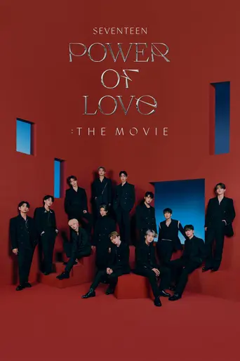 SEVENTEEN POWER OF LOVE : THE MOVIE (2022)