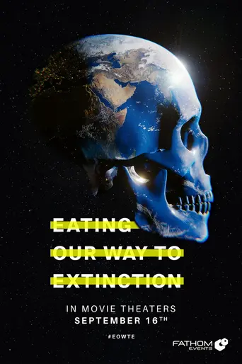 Eating Our Way to Extinction (2021)