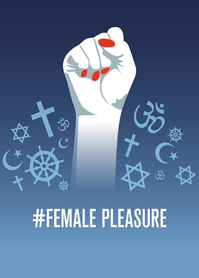 #Female Pleasure (2018)