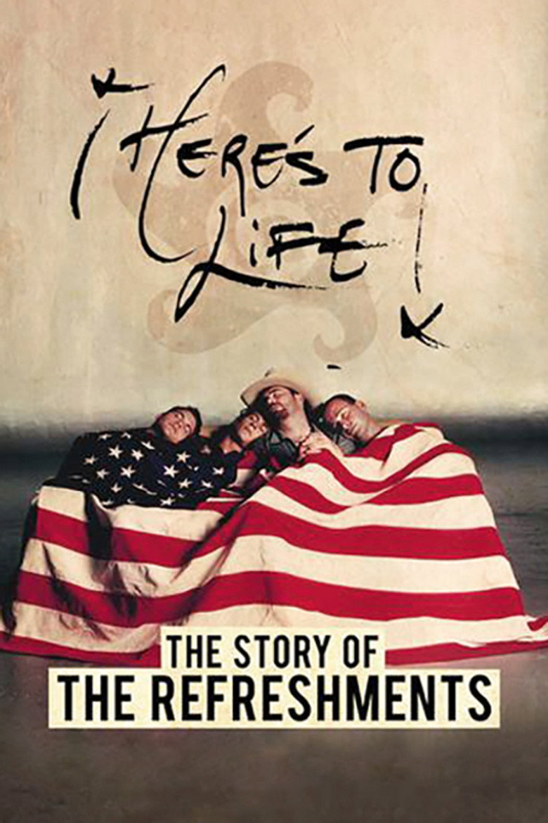 Here's To Life: The Story of the Refreshments (2017)